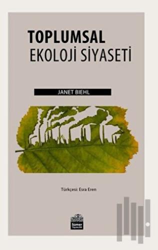 Toplumsal Ekoloji Siyaseti | Kitap Ambarı