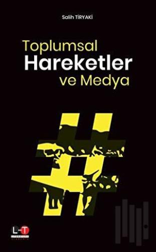 Toplumsal Hareketler ve Medya | Kitap Ambarı