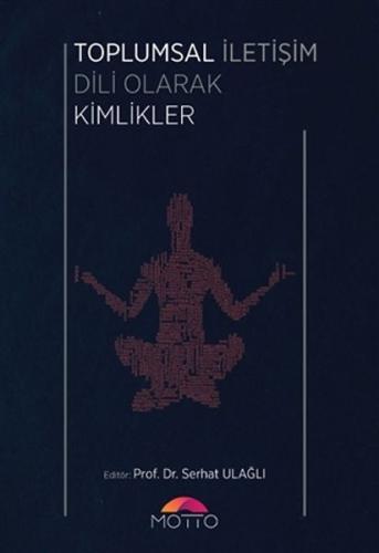 Toplumsal İletişim Dili Olarak Kimlikler | Kitap Ambarı