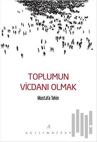 Toplumun Vicdanı Olmak | Kitap Ambarı