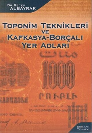 Toponim Teknikleri ve Kafkasya-Borçalı Yer Adları | Kitap Ambarı