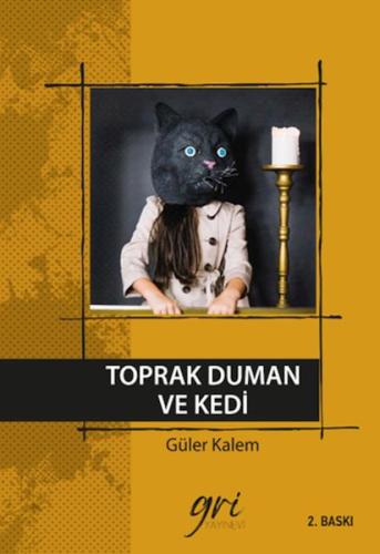 Toprak Duman ve Kedi (Ciltli) | Kitap Ambarı