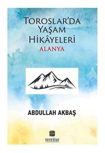 Toroslar'da Yaşam Hikayeleri Alanya | Kitap Ambarı