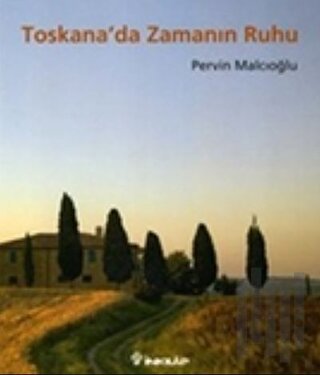 Toskana’da Zamanın Ruhu | Kitap Ambarı