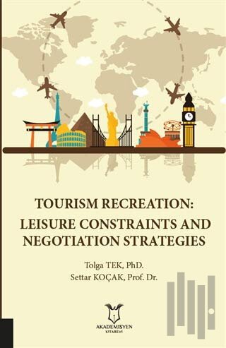 Tourism Recreation: Leisure Constraints and Negotiation Strategies | K