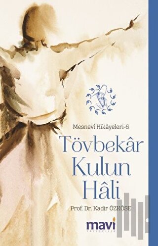 Tövbekar Kulun Hali: Mesnevi Hikayeleri-6 | Kitap Ambarı