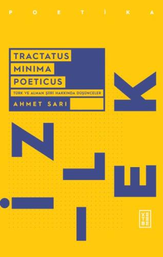 Tractatus Minima Poeticus Türk ve Alman Şiiri Hakkında Düşünceler | Ki