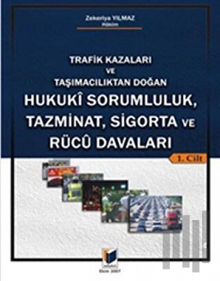 Trafik Kazaları ve Taşımacılıktan Doğan Hukuki Sorumluluk, Tazminat, S