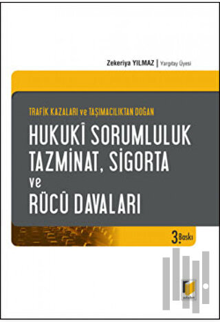 Trafik Kazaları ve Taşımacılıktan Doğan Hukuki Sorumluluk, Tazminat, S