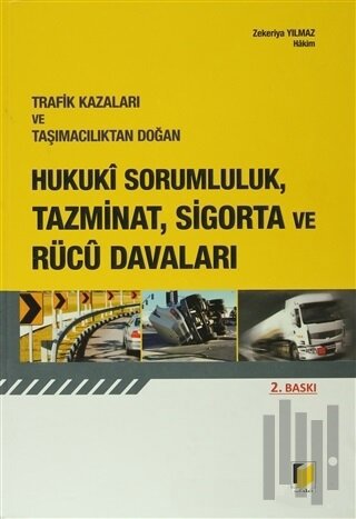 Trafik Kazaları ve Taşımacılıktan Doğan Hukuki Sorumluluk, Tazminat, S