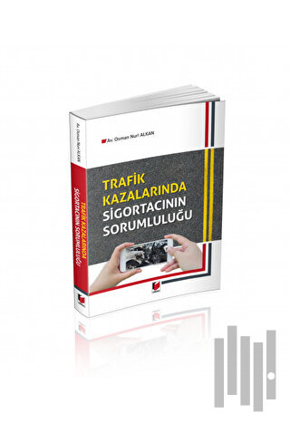 Trafik Kazalarında Sigortacının Sorumluluğu | Kitap Ambarı