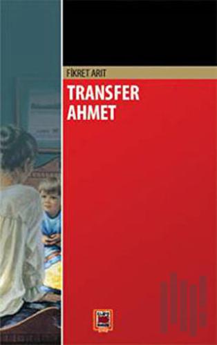 Transfer Ahmet | Kitap Ambarı