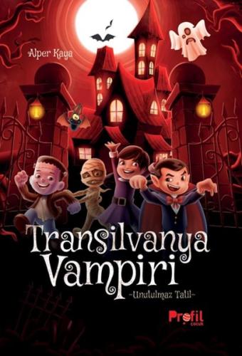 Transıilvanya Vampiri -Unutulmaz Tatil | Kitap Ambarı