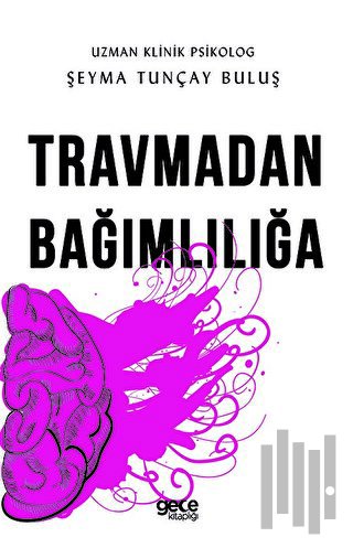 Travmadan Bağımlılığa | Kitap Ambarı