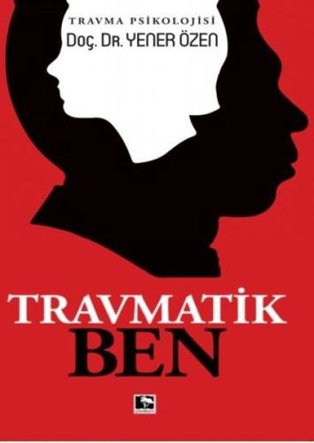 Travmatik Ben | Kitap Ambarı