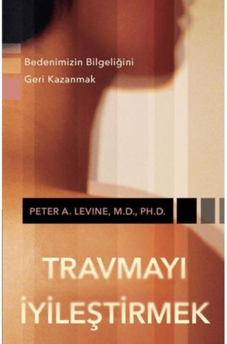 Travmayı İyileştirmek | Kitap Ambarı