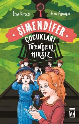 Trendeki Hırsız: Şimendifer Çocukları (Ciltli) | Kitap Ambarı