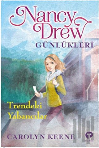 Trendeki Yabancılar - Nancy Drew Günlükleri 2 | Kitap Ambarı