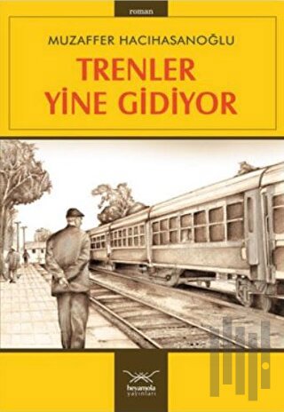 Trenler Yine Gidiyor | Kitap Ambarı