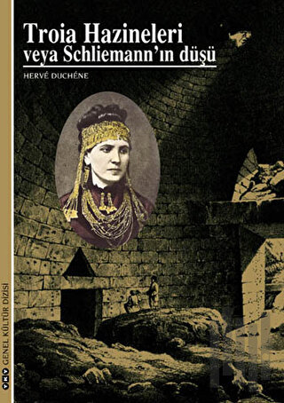 Troia Hazineleri veya Schliemann’ın Düşü | Kitap Ambarı