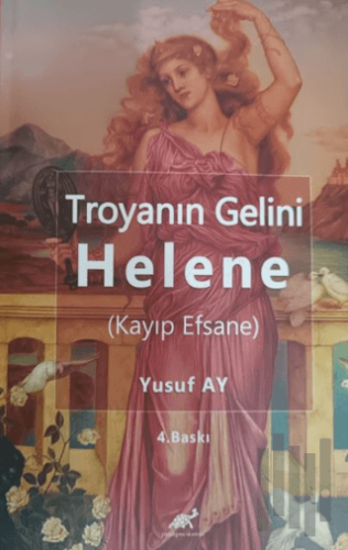 Troyanın Gelini Helene (Kayıp Efsane) | Kitap Ambarı