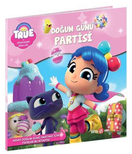 True Ve Gökkuşağı Krallığı Doğum Günü Partisi | Kitap Ambarı