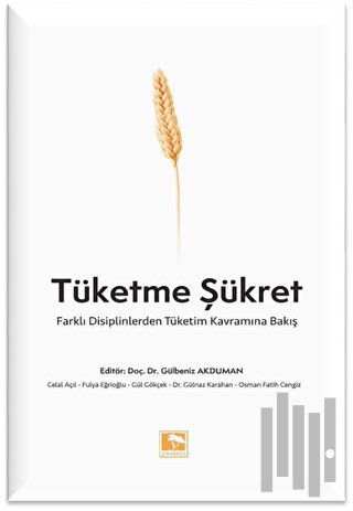 Tüketme Şükret | Kitap Ambarı