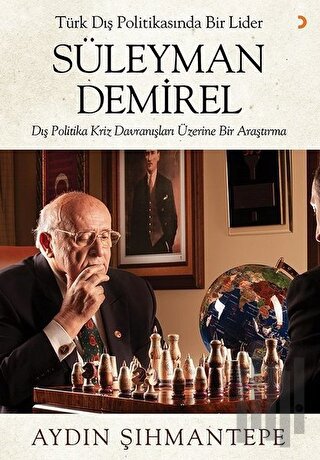 Türk Dış Politikasında Bir Lider Süleyman Demirel | Kitap Ambarı