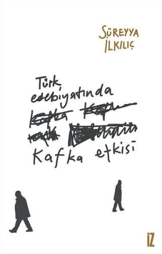 Türk Edebiyatında Kafka Etkisi | Kitap Ambarı