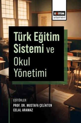 Türk Eğitim Sistemi ve Okul Yönetimi | Kitap Ambarı