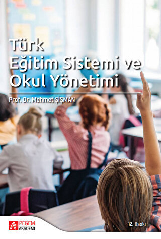 Türk Eğitim Sistemi ve Okul Yönetimi | Kitap Ambarı