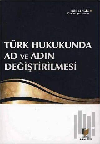 Türk Hukukunda Ad ve Adın Değiştirilmesi | Kitap Ambarı