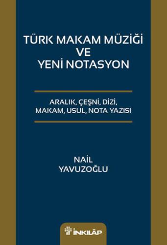 Türk Makam Müziği ve Yeni Notasyon | Kitap Ambarı