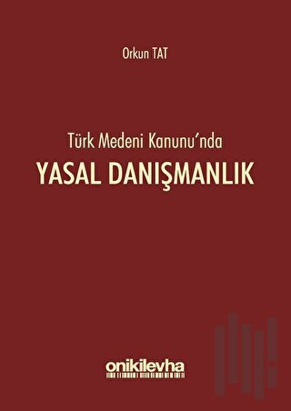 Türk Medeni Kanunu'nda Yasal Danışmanlık | Kitap Ambarı