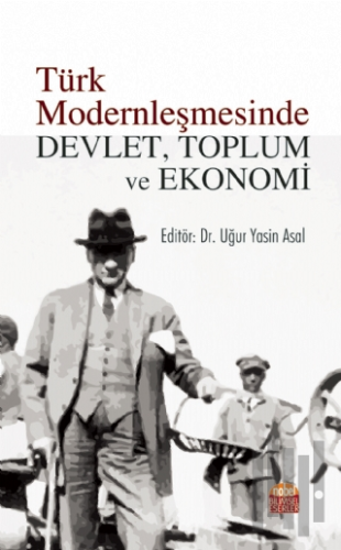 Türk Modernleşmesinde Devlet, Toplum ve Ekonomi | Kitap Ambarı