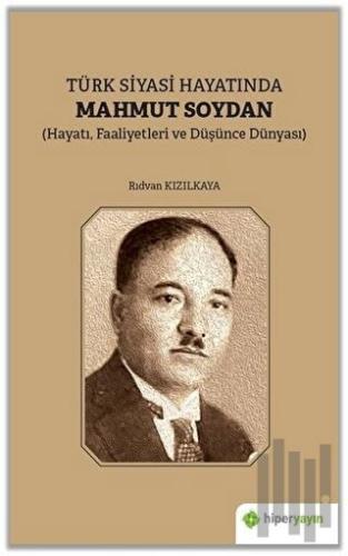 Türk Siyasi Hayatında Mahmut Soydan | Kitap Ambarı