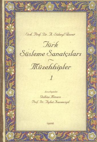 Türk Süsleme Sanatçıları Müzehhipler 1 | Kitap Ambarı