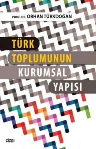 Türk Toplumunun Kurumsal Yapısı | Kitap Ambarı