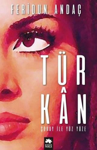 Türkan Şoray ile Yüz Yüze (Ciltli) | Kitap Ambarı