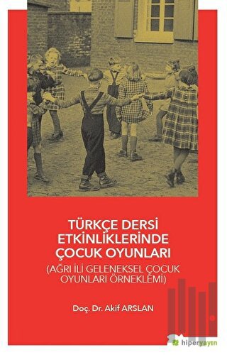 Türkçe Dersi Etkinliklerinde Çocuk Oyunları | Kitap Ambarı