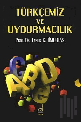 Türkçemiz ve Uydurmacılık | Kitap Ambarı