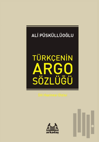 Türkçenin Argo Sözlüğü (Ciltli) | Kitap Ambarı