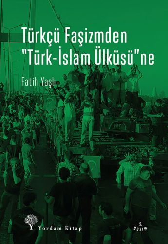 Türkçü Faşizmden Türk-İslam Ülküsü'ne | Kitap Ambarı