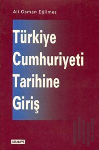 Türkiye Cumhuriyeti Tarihine Giriş | Kitap Ambarı