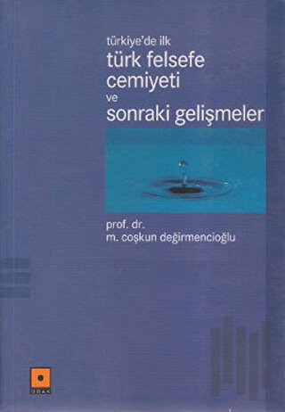 Türkiye’de İlk Türk Felsefe Cemiyeti ve Sonraki Gelişmeler | Kitap Amb