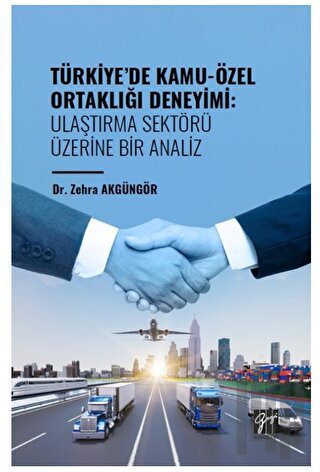 Türkiye' de Kamu-Özel Ortaklığı Deneyimi: Ulaştırma Sektörü Üzerine Bi