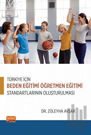 Türkiye İçin Beden Eğitimi Öğretmen Eğitimi Standartlarının Oluşturulm