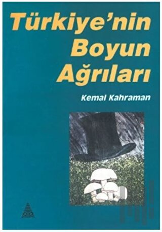 Türkiye’nin Boyun Ağrıları | Kitap Ambarı