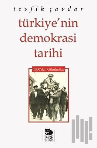 Türkiye’nin Demokrasi Tarihi 1950’den Günümüze | Kitap Ambarı