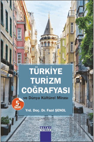 Türkiye Turizm Coğrafyası ve Dünya Kültürel Mirası | Kitap Ambarı